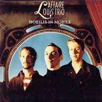 L'Affaire Louis Trio : Mobilis in Mobile (Single)